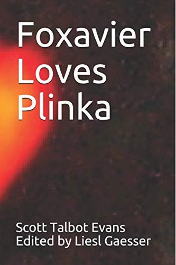 Foxavier Loves Plinka-..