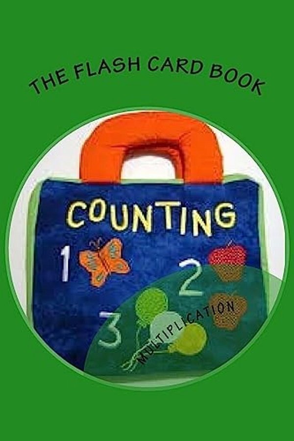 The Flash Card Book: Multiplication-..