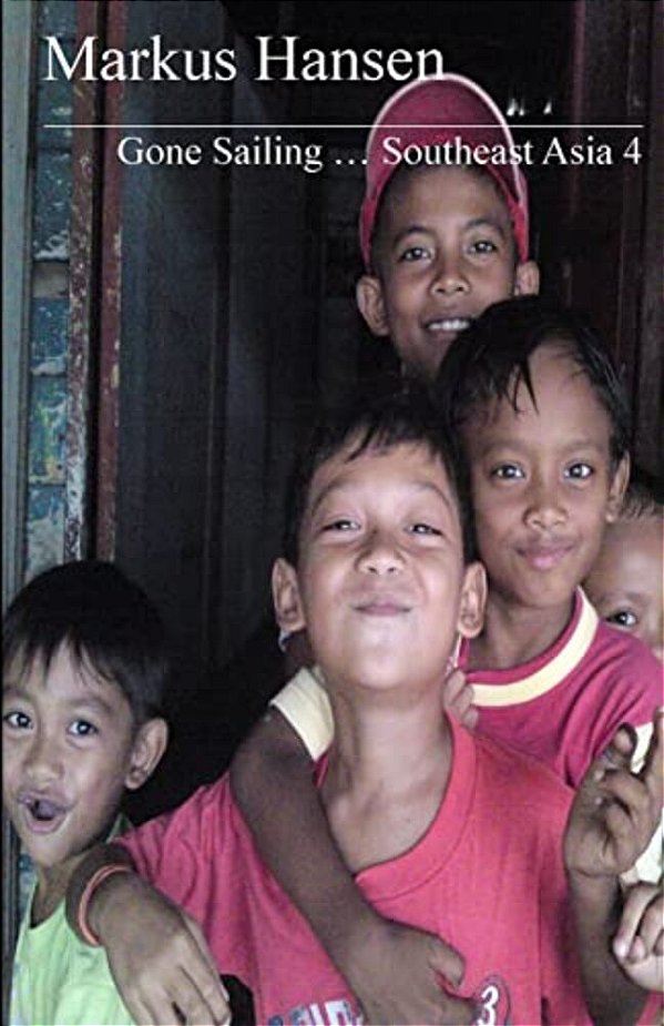 Gone Sailing... Southeast Asia 4-..