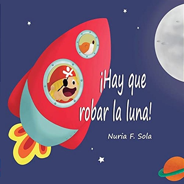 ¡Hay Que Robar La Luna!-..