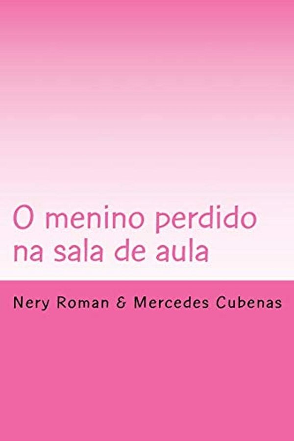 O Menino Perdido Na Sala De Aula-..