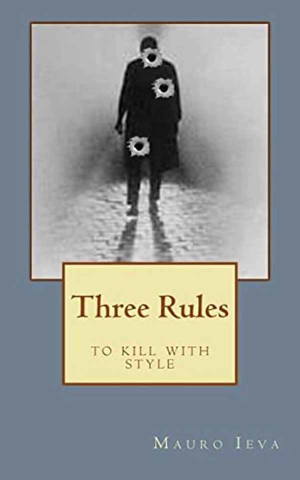 Three Rules: To Kill With Style-..
