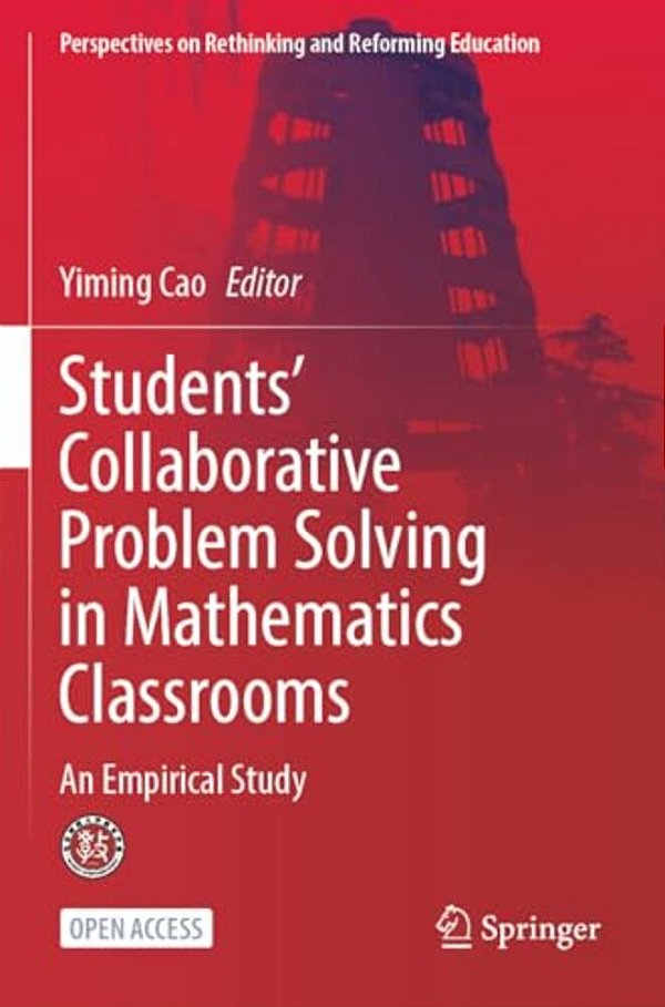 Students' Collaborative Problem Solving In Mathematics Classrooms: An Empirical Study-..