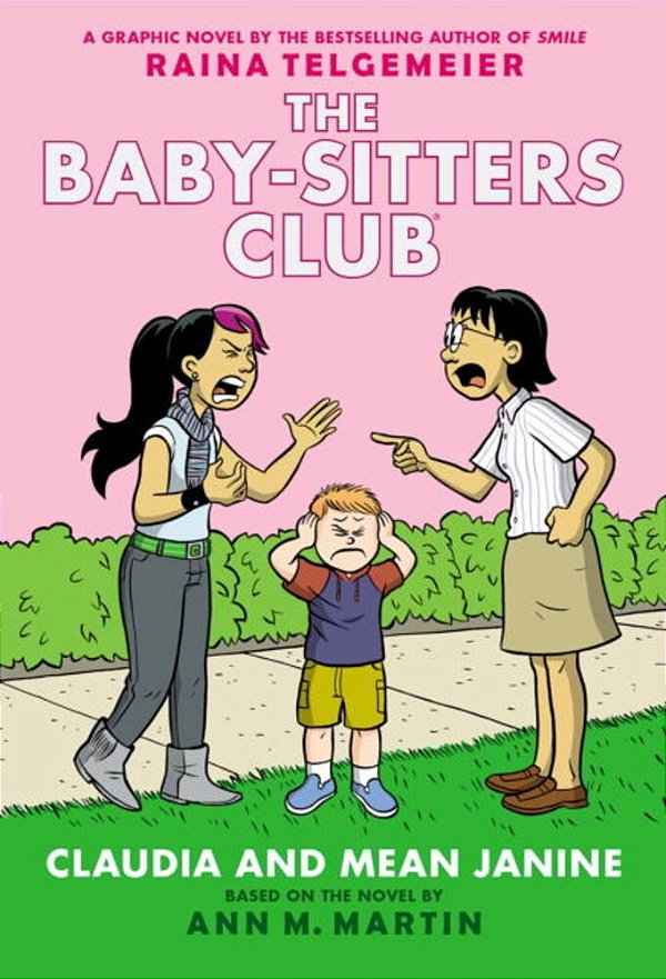 Claudia And Mean Janine: A Graphic Novel (The Baby-Sitters Club #4): Volume 4-..