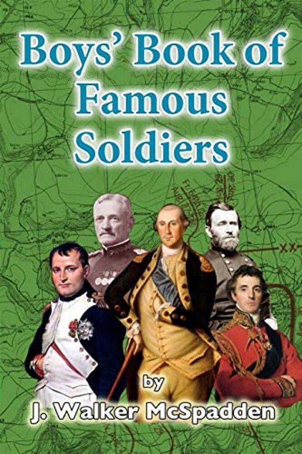 Boys' Book Of Famous Soldiers-..