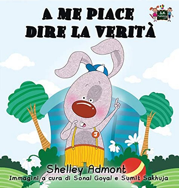 A Me Piace Dire La Verità: I Love To Tell The Truth (Italian Edition)-..