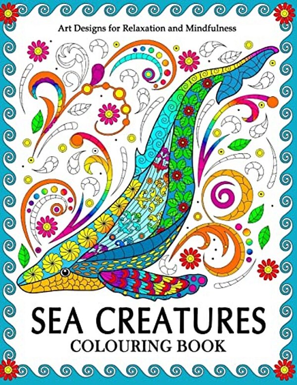 Sea Creatures Colouring Book: Coloring Pages For Adults (Shark, Whale, Dolphin, Turtle, Seahorse And Friend)-..