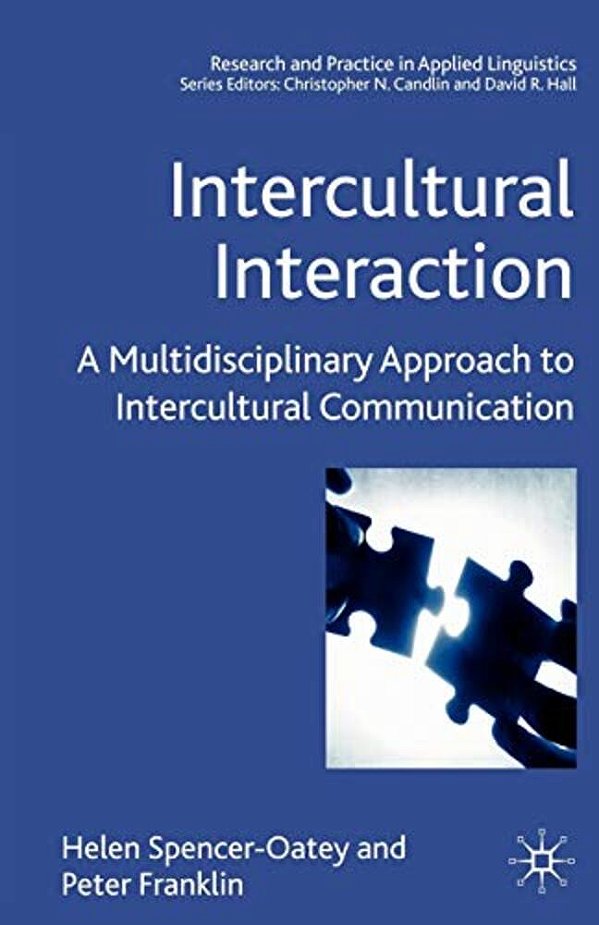 Intercultural Interaction: A Multidisciplinary Approach To Intercultural Communication-..