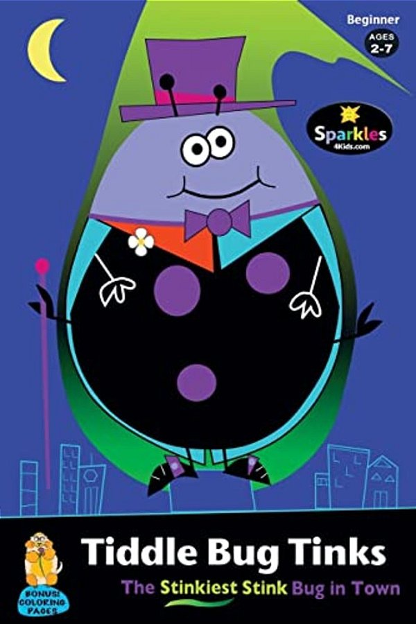 Tiddle Bug Tinks: The Stinkiest Bug In Town-..