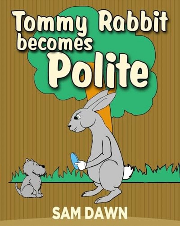 Tommy Rabbit Becomes Polite-..