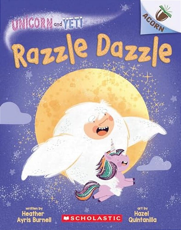 Razzle Dazzle: An Acorn Book (Unicorn And Yeti #9): Volume 9-..