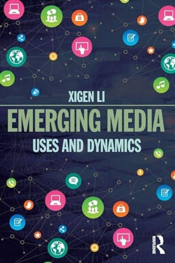 Emerging Media: Uses And Dynamics-..