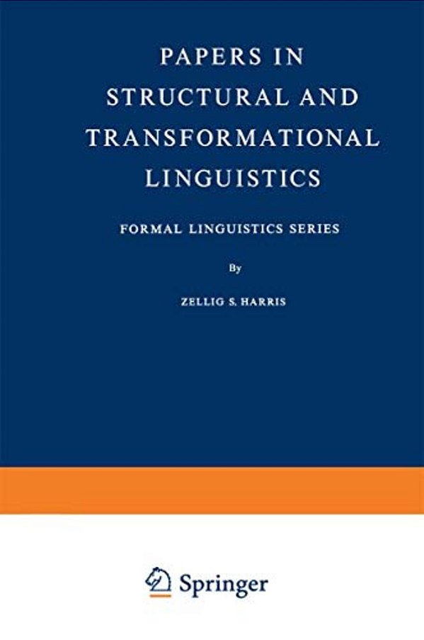 Papers In Structural And Transformational Linguistics-..