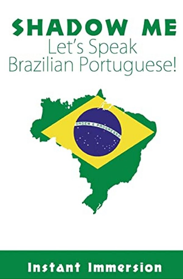 Shadow Me: Let's Speak Brazilian Portuguese!-..