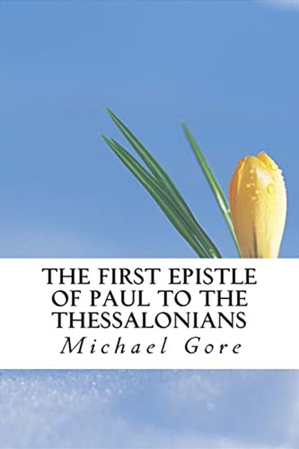 The First Epistle Of Paul To The Thessalonians-..