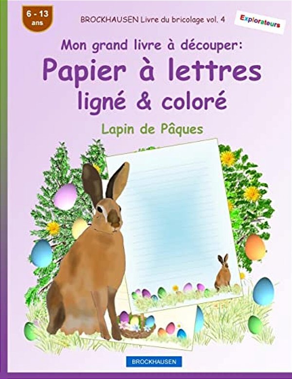 Brockhausen Livre Du Bricolage Vol. 4 - Mon Grand Livre À Découper - Papier À Lettres Ligné & Coloré: Lapin De Pâques-..