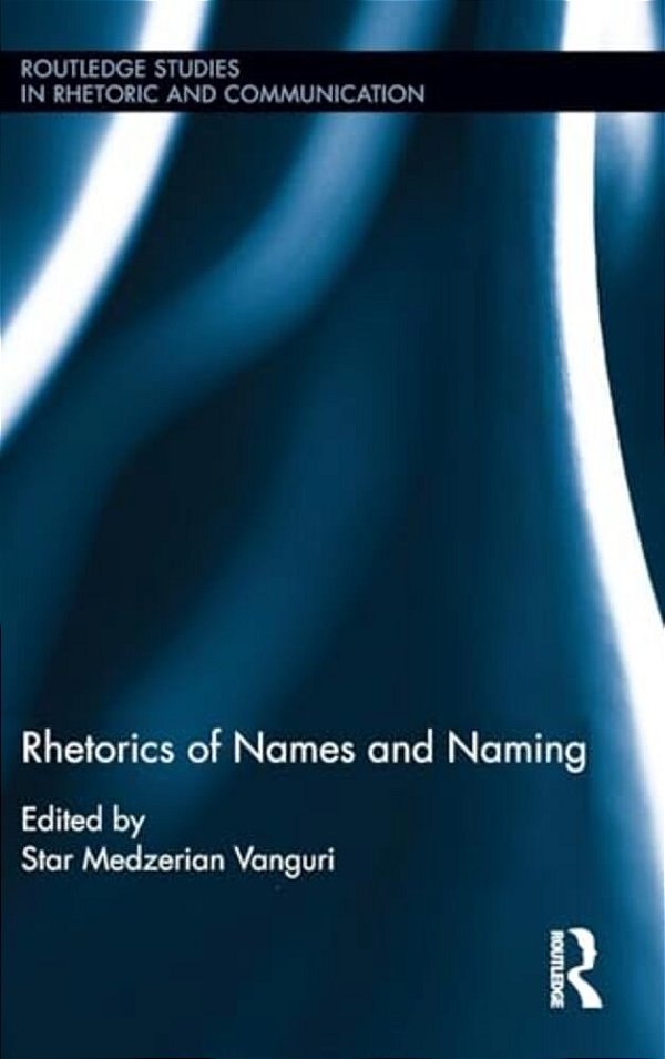 Rhetorics Of Names And Naming-..