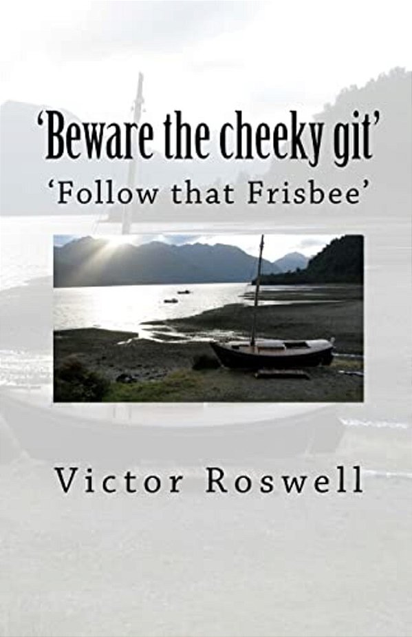 'Beware The Cheeky Git!': Follow That Frisby-..