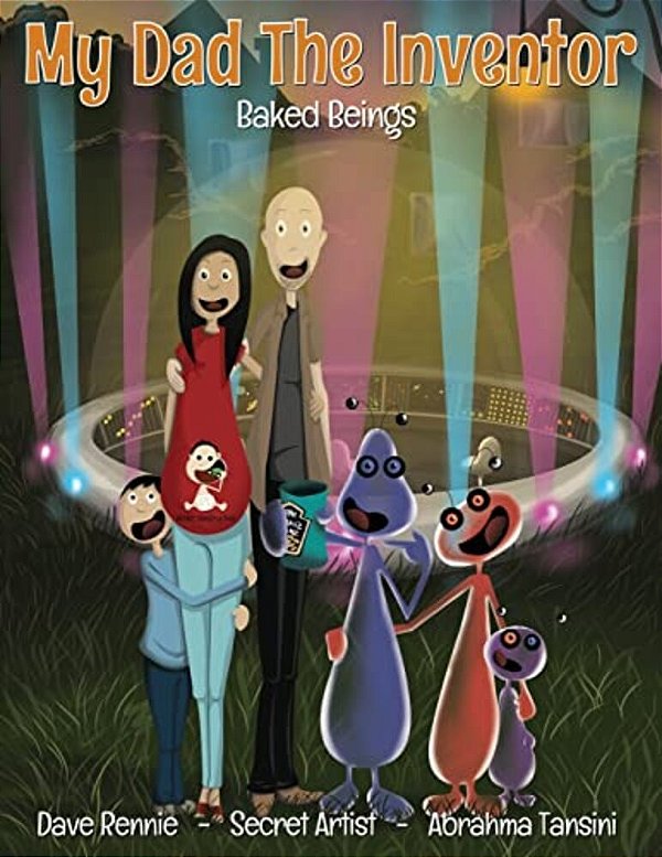 My Dad The Inventor - Baked Beings-..