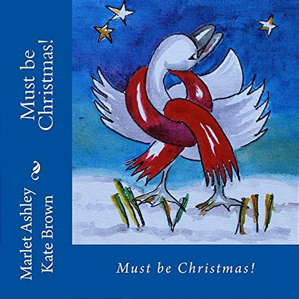 Must Be Christmas!: Christmas Magic On Vancouver Island-..