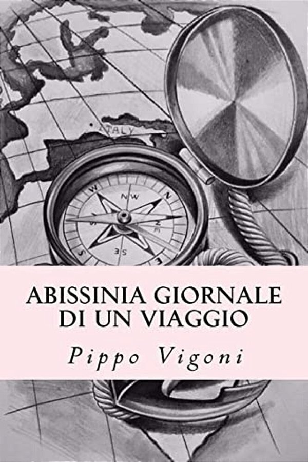 Abissinia Giornale Di Un Viaggio-..