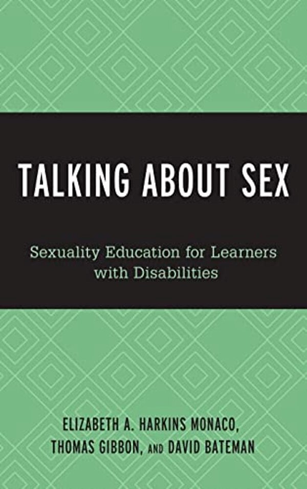 Talking About Sex: Sexuality Education For Learners With Disabilities-..