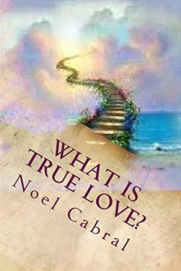 What Is True Love?: God's Everlasting Love!-..