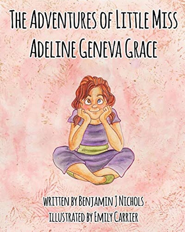 The Adventures Of Little Miss Adeline Geneva Grace-..