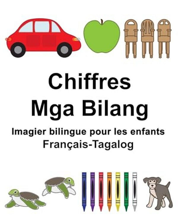 Français-Tagalog Chiffres/Mga Bilang Imagier Bilingue Pour Les Enfants-..
