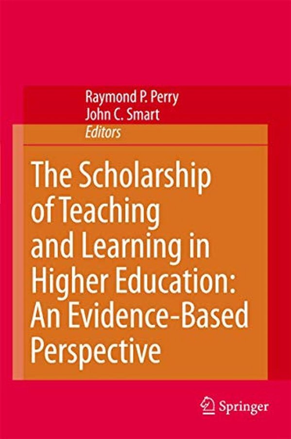 The Scholarship Of Teaching And Learning In Higher Education: An Evidence-Based Perspective-..