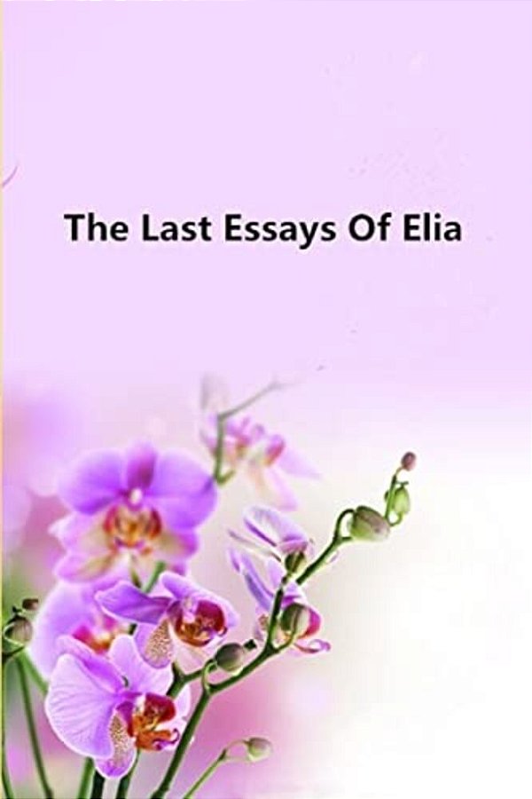 The Last Essays Of Elia-..