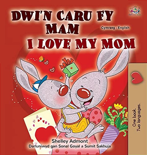 I Love My Mom (Welsh English Bilingual Children's Book)-..