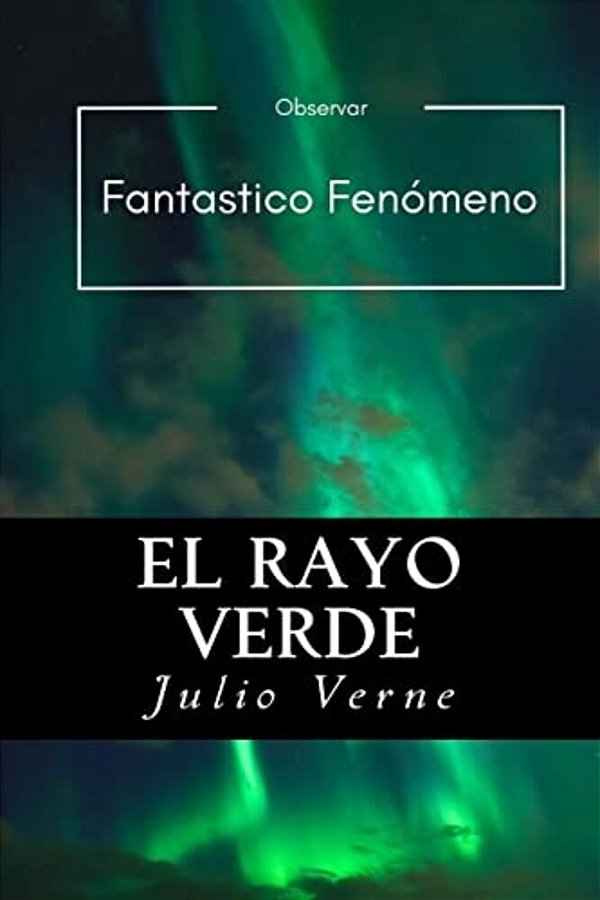 El Rayo Verde (Spanish) Edition-..
