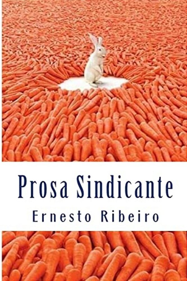 Prosa Sindicante: Registos Do Grotesco-..