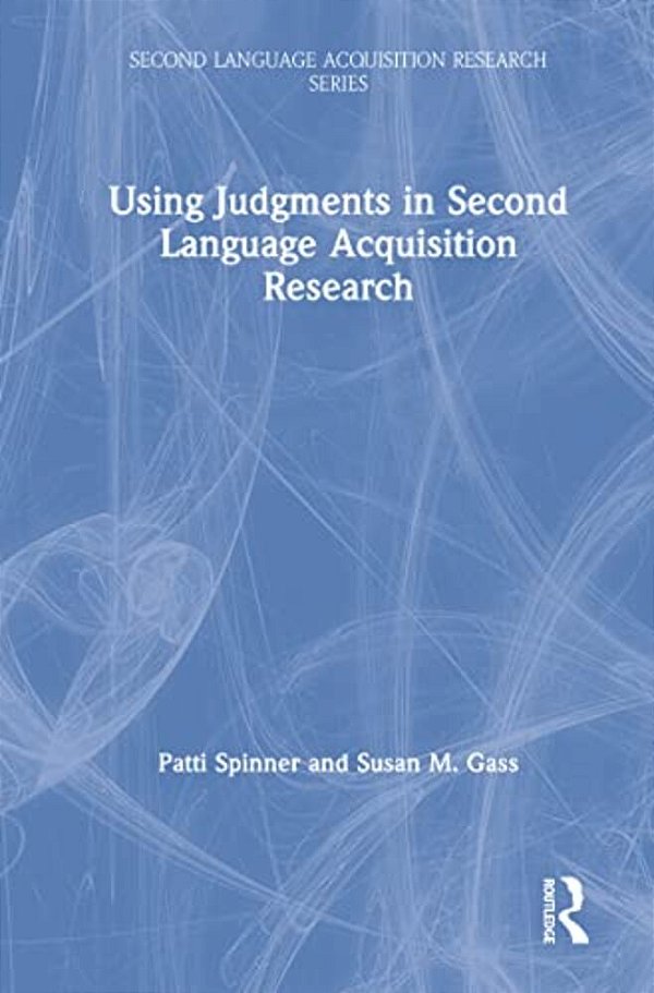 Using Judgments In Second Language Acquisition Research-..