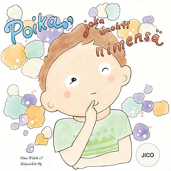 Poika, Joka Unohti Nimensä Jico-..
