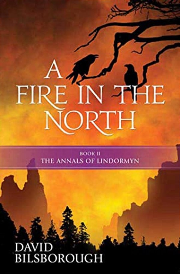 A Fire In The North: Book 2 Of The Annals Of Lindormyn-..