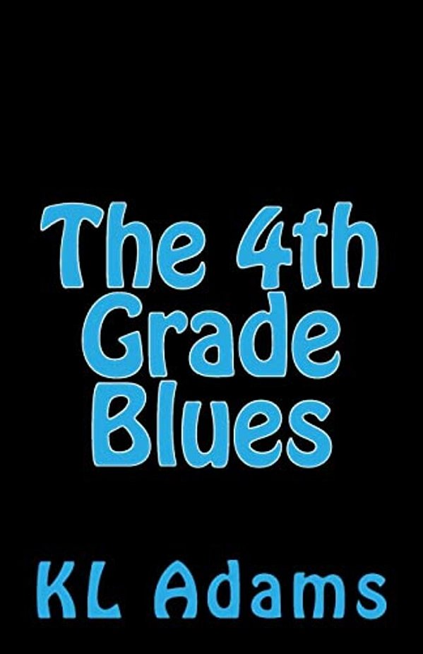 The 4Th Grade Blues-..