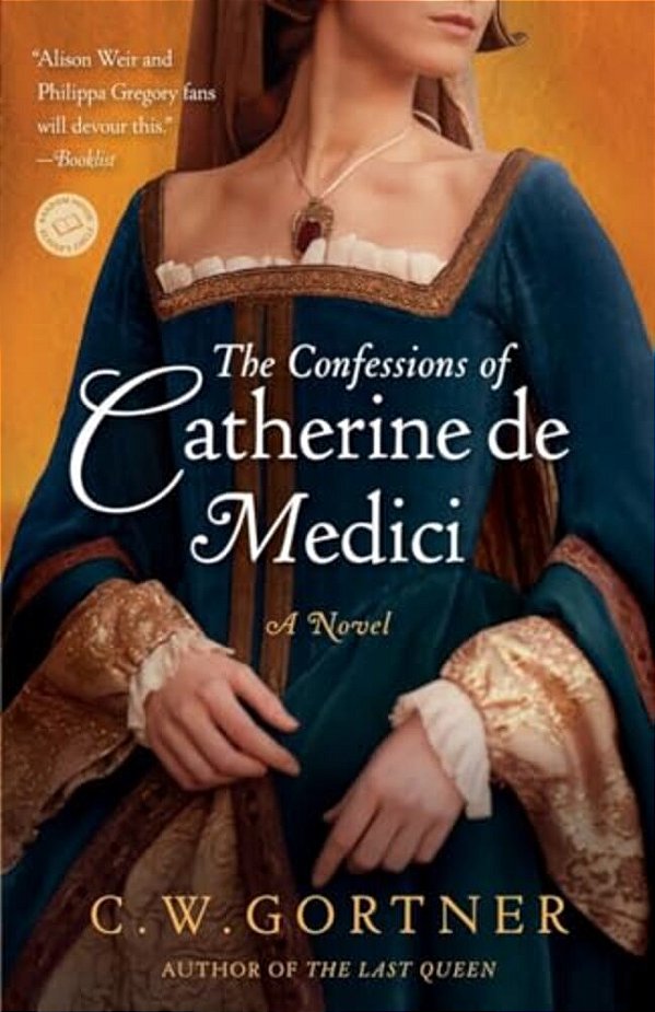 The Confessions Of Catherine De Medici-..