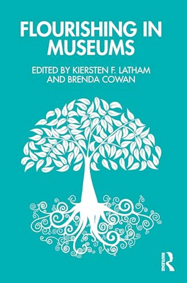 Flourishing In Museums: Towards A Positive Museology-..