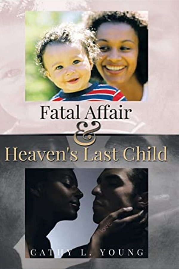 Fatal Affair And Heaven's Last Child: None-..