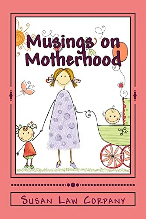 Musings On Motherhood-..