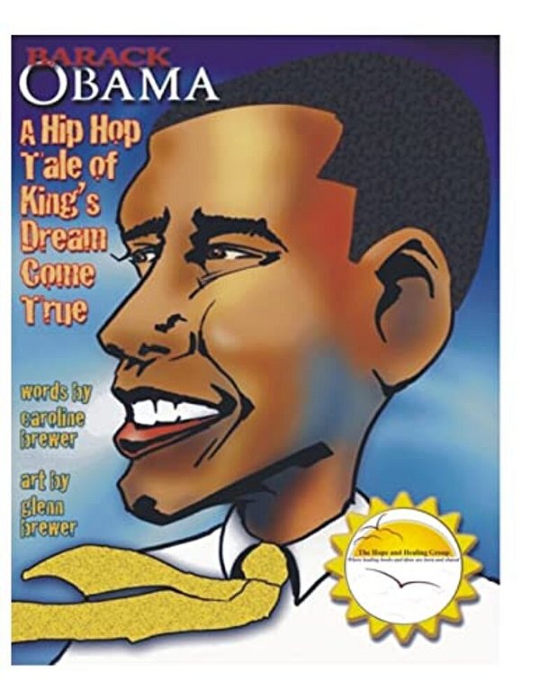 Barack Obama: A Hip Hop Tale Of King's Dream Come True-..