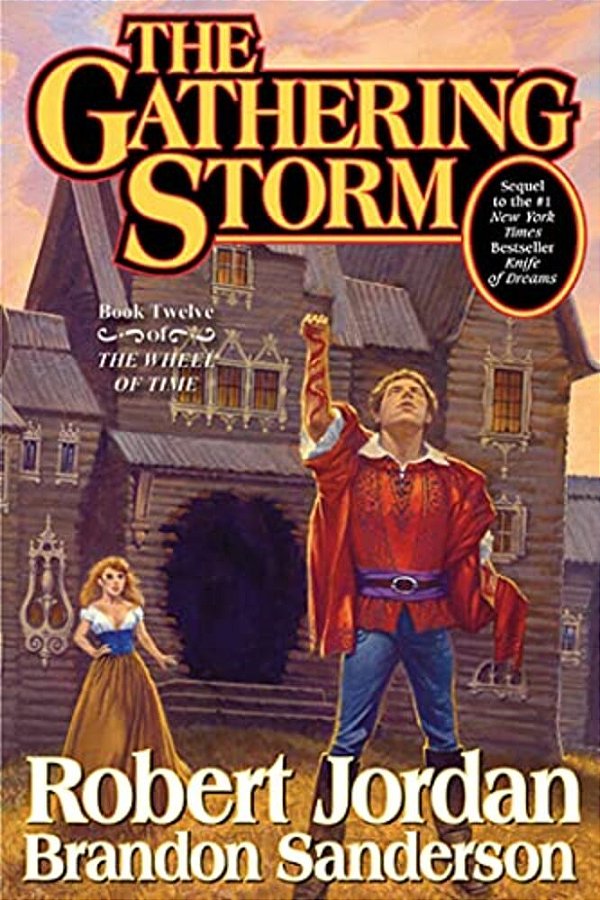 The Gathering Storm: Book Twelve Of The Wheel Of Time-..