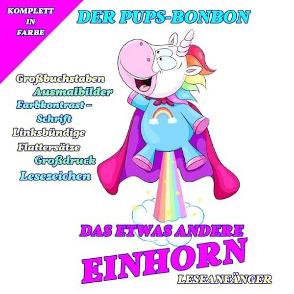 Das Etwas Andere Einhorn: Der Pups-Bonbon-..