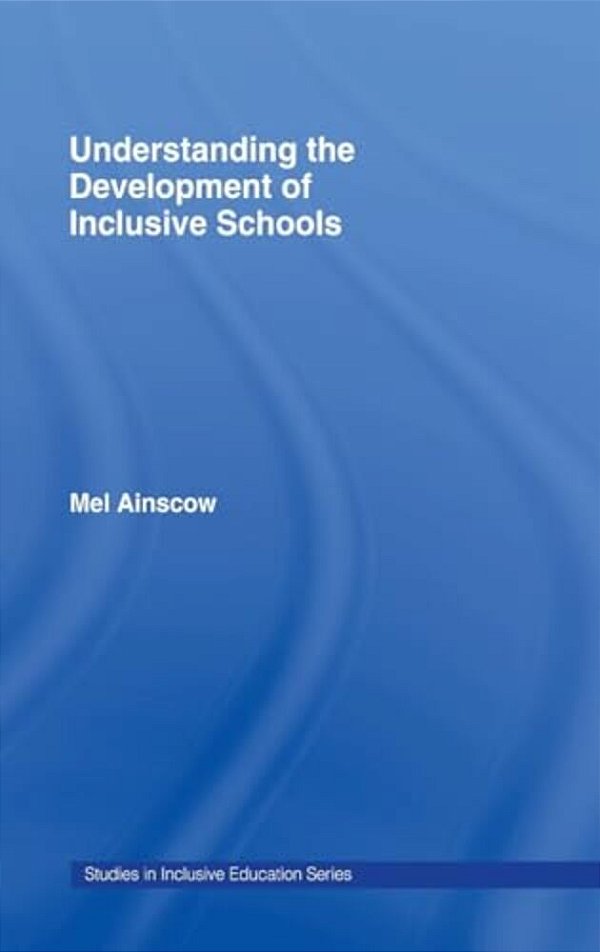 Understanding The Development Of Inclusive Schools-..