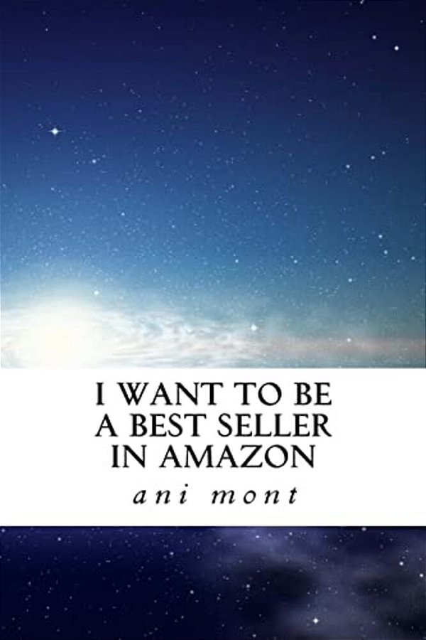 I Want To Be A Bestseller In Amazon-..