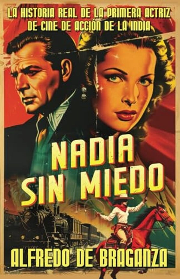 Nadia Sin Miedo: La Mujer Extranjera Que Conquistó Bollywood-..