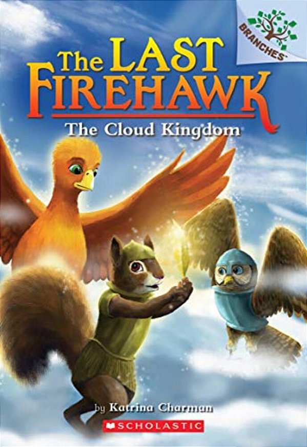 The Cloud Kingdom: A Branches Book (The Last Firehawk #7): Volume 7-..