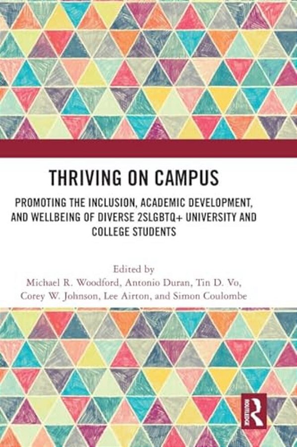 Thriving On Campus: Promoting The Inclusion, Academic Development, And Wellbeing Of Diverse 2Slgbtq+ University And College Students-..
